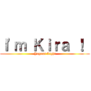 Ｉ'ｍ Ｋｉｒａ ！  (Yagami Light)