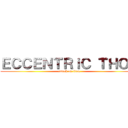 ＥＣＣＥＮＴＲｉＣ ＴＨＯＮ (attack on titan)