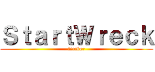 ＳｔａｒｔＷｒｅｃｋ (trecker)
