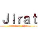 Ｊｉｒａｔ (attack on titan)