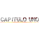 ＣＡＰＩＴＵＬＯ ＵＮＯ (información pública)