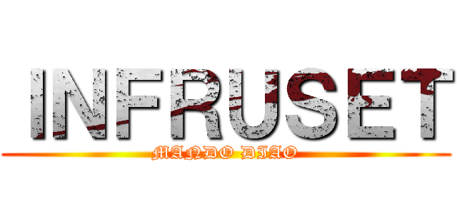 ＩＮＦＲＵＳＥＴ (MANDO DIAO)