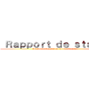  Ｒａｐｐｏｒｔ ｄｅ ｓｔａｇｅ  (Du 29 novembre 2021 au 18 décembre 2021)