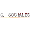 Ｃ． ＳＯＣＩＡＬＥＳ (attack on titan)
