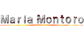 Ｍａｒｉａ Ｍｏｎｔｏｒｏ (attack on titan)