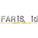 ＦＡＲＩＳ．ｉｄ (faris)