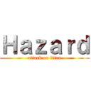 Ｈａｚａｒｄ (attack on titan)