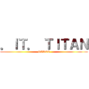 ．ＩＴ． ＴＩＴＡＮ (SADEQ)