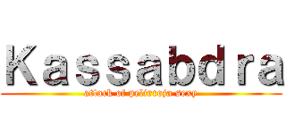 Ｋａｓｓａｂｄｒａ (attack of pelirroja sexy)