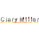 Ｃｌａｒｙ Ｍｉｌｌｅｒ (Clary Miller)