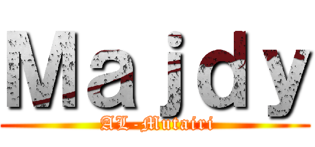 Ｍａｊｄｙ ( AL-Mutairi)