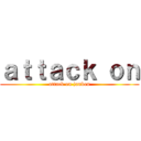 ａｔｔａｃｋ ｏｎ (attack on janken)