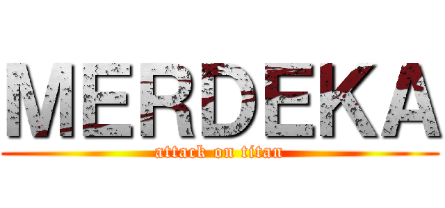 ＭＥＲＤＥＫＡ (attack on titan)