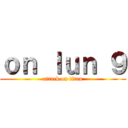 ｏｎ ｌｕｎ ９ (attack on titan)