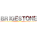 ＢＲＩＧＥＳＴＯＮＥ ()