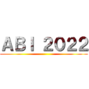 ＡＢＩ ２０２２ ()