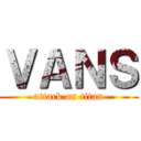 ＶＡＮＳ (attack on titan)