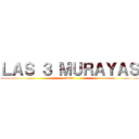 ＬＡＳ ３ ＭＵＲＡＹＡＳ (unete)