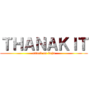 ＴＨＡＮＡＫＩＴ (attack on kaju)