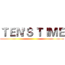 ＴＥＮ'Ｓ ＴＩＭＥ ()