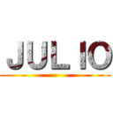 ＪＵＬＩＯ ()