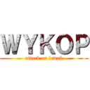 ＷＹＫＯＰ (attack on lewak)