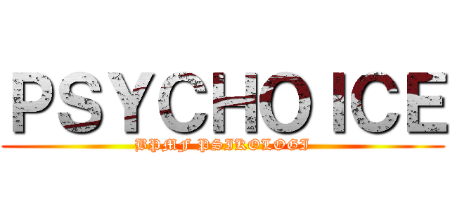 ＰＳＹＣＨＯＩＣＥ (BPMF PSIKOLOGI)