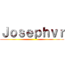 Ｊｏｓｅｐｈｖｒ ()