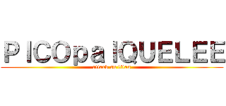 ＰＩＣＯｐａｌＱＵＥＬＥＥ (attack on titan)