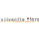 ｓｉｌｖａｎｉｔａ ｆｌｏｒｅｓ ( Oficial Fb)