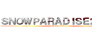 ＳＮＯＷＰＡＲＡＤＩＳＥ２０１６ (attack on titan)