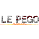 ＬＥ ＰＥＧＯ (EL TORNEO)