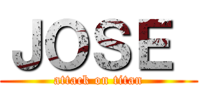 ＪＯＳＥ  (attack on titan)