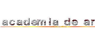 ａｃａｄｅｍｉａ ｄｅ ａｎｉｍｅ (attack on titan)