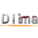 Ｄｉｌｍａ (attack on Governo)