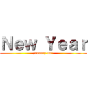 Ｎｅｗ Ｙｅａｒ (january one)