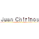 Ｊｕａｎ Ｃｈｉｒｉｎｏｓ (Juancho)