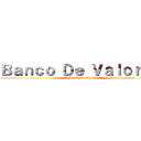 Ｂａｎｃｏ Ｄｅ Ｖａｌｏｒｅｓ (Shingeki no Kyojin)