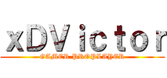 ｘＤＶｉｃｔｏｒ (GAMER PROPLAYER)