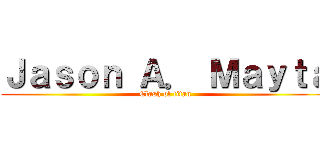 Ｊａｓｏｎ Ａ． Ｍａｙｔａ (Clash of titan)