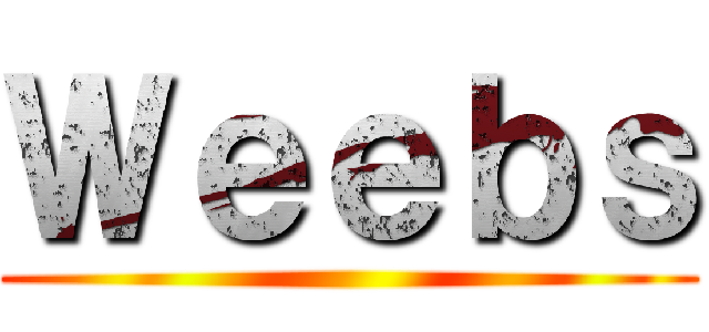 Ｗｅｅｂｓ ()