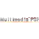 Ｍｕｌｔｉｍｅｄｉａ~ＰＳＰ (El mayor entretenimiento para tu PSP)