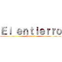 Ｅｌ ｅｎｔｉｅｒｒｏ (Imperial)