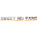 ＳＷＥＥＴ ＮＯ ＦＡＮＳＵＢ (Presenta)