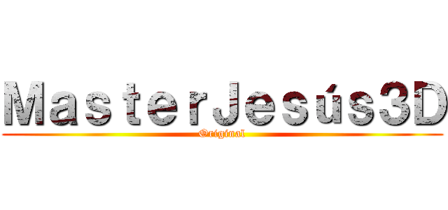 ＭａｓｔｅｒＪｅｓúｓ３Ｄ (Original)