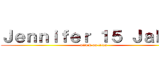Ｊｅｎｎｉｆｅｒ １５ Ｊａｈｒｅ (attack on titan)