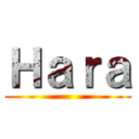 Ｈａｒａ ()