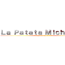 Ｌａ Ｐａｔａｔａ Ｍｉｃｈａｅｌｉｓ (Shingeki no kyojin 進撃の巨人)