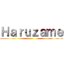 Ｈａｒｕｚａｍｅ ()