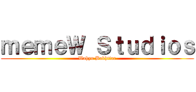 ｍｅｍｅＷ Ｓｔｕｄｉｏｓ (Wahyu Bakhtiar)